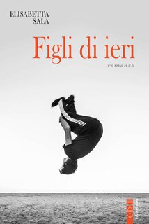 Elisabetta Sala - Figli di ieri (2024)