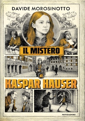 Davide Morosinotto - Il mistero di Kaspar Hauser (2026)