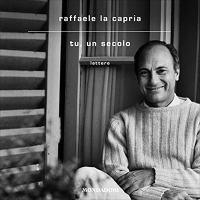 Raffaele La Capria - Tu, un secolo (2023) (mp3 - 128 kbps)