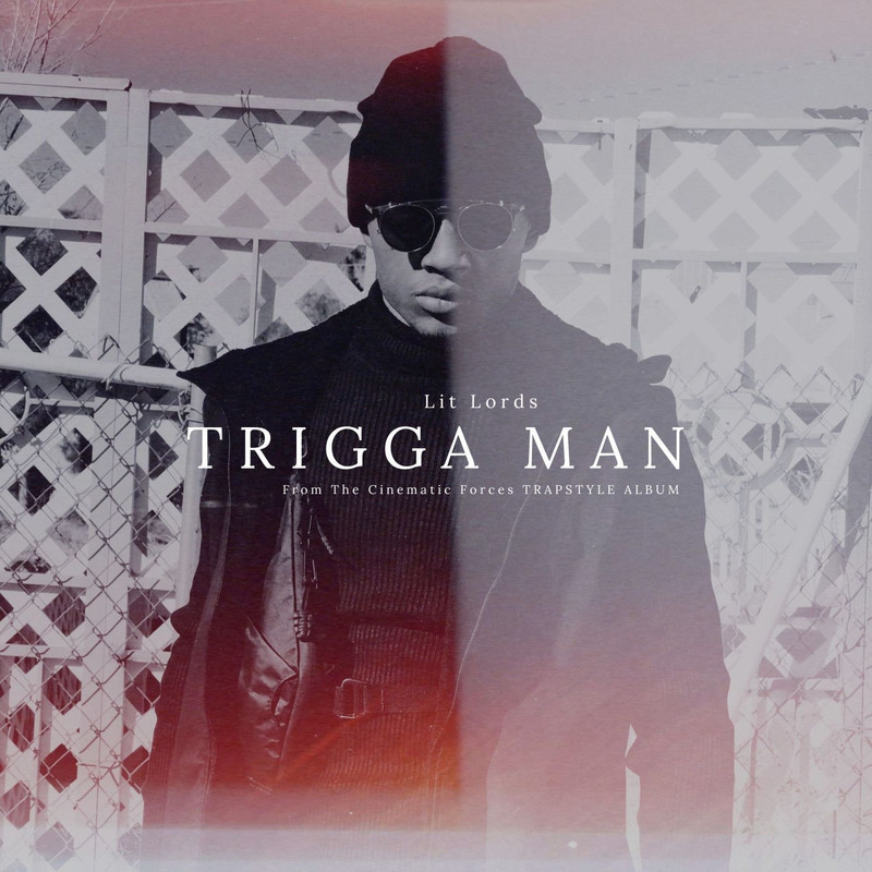 Lit Lords - Trigga Man (Explicit)