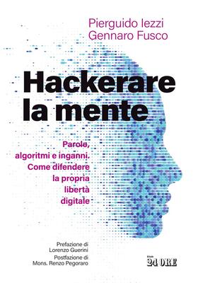 Pierguido Iezzi, Gennaro Fusco - Hackerare la mente (2026)