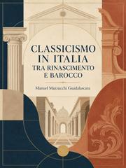 Manuel Mazzucchi Guadalascara – Classicismo in italia tra Rinascimento e Barocco (2026)