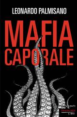Leonardo Palmisano – Mafia caporale. Nuova edizione (2026)