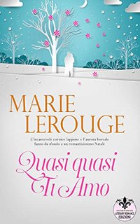 Marie Lerouge - Quasi quasi ti amo (2022)