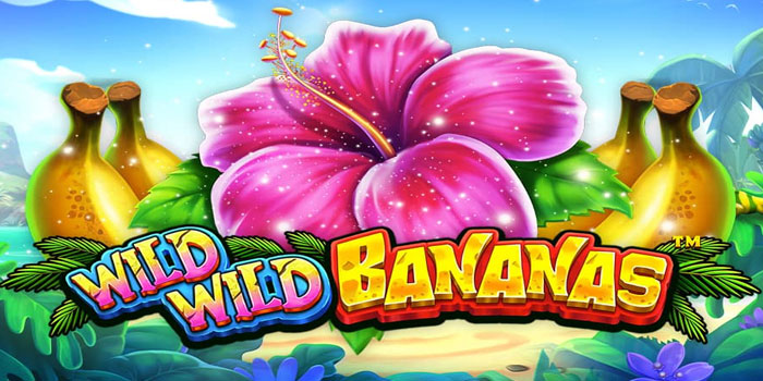 Tips Pola Maxwin Bermain di Slot Wild Wild Bananas