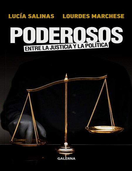 Poderosos: Entre la Justicia y la Política - Lucía Salinas y Laura Marchese (Multiformato) [VS]