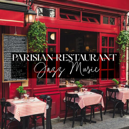 Paris Restaurant Piano Music Masters - Parisian Restaurant Jazz Music Parisian Cafe Jazz (2022)