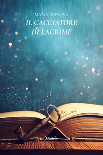 Maria Zupkova – Il cacciatore di lacrime (2022)