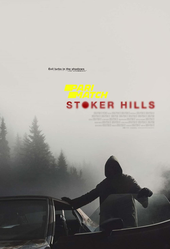  Stoker Hills (2021) 720p HDRip Hollywood Movie [Dual Audio] [Hindi (FanDub) or English] x264 AAC [800MB] Full Movie Download