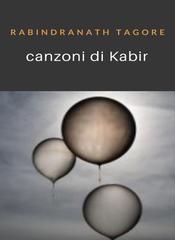 Rabindranath Tagore – Canzoni di kabir (2022)