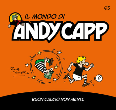Il mondo di Andy Capp 65 - Buon calcio non mente (2023)
