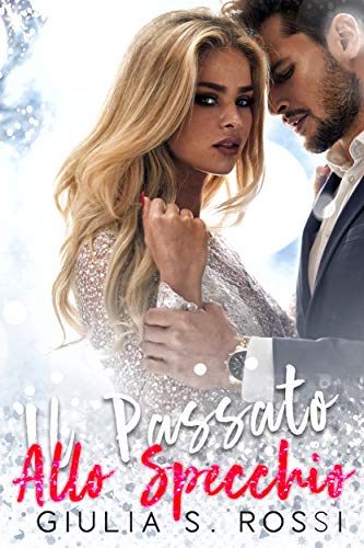 Giulia S. Rossi – Il passato allo specchio (2020)