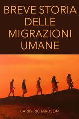 Barry Richardson – Breve storia delle migrazioni umane (2026)