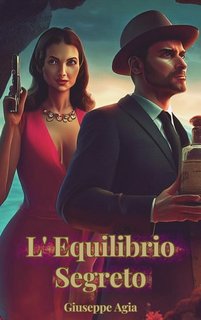 Giuseppe Agia - L'equilibrio segreto (2023)