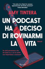 Amy Tintera – Un podcast ha deciso di rovinarmi la vita (2026)