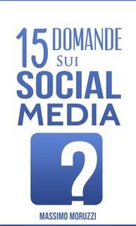 Massimo Moruzzi - 15 Domande sui Social Media (2015)