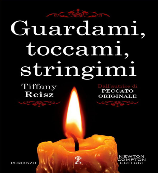 Tiffany Reisz - Guardami, toccami, stringimi (2015)