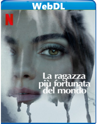 La ragazza più fortunata del mondo (2022) WEBDL 720p x264 E-AC3+AC3 ITA ENG