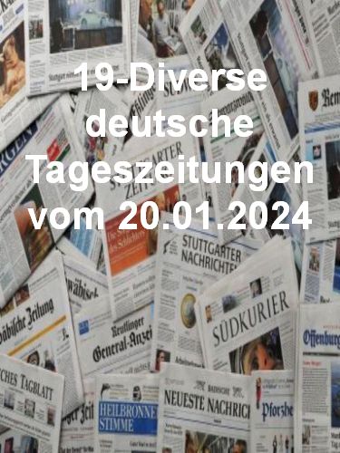 Cover: 19- Diverse deutsche Tageszeitungen vom 20  Januar 2024