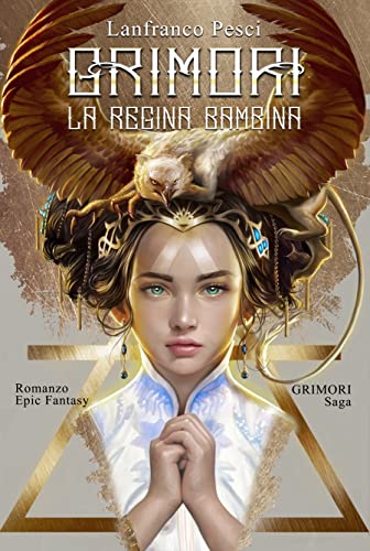 Lanfranco Pesci - GRIMORI 2. La Regina Bambina (2022)