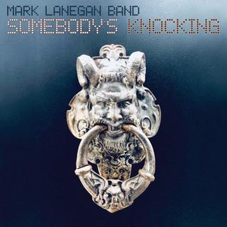 Mark Lanegan Band - Somebody's Knocking (2019).mp3 - 320 Kbps