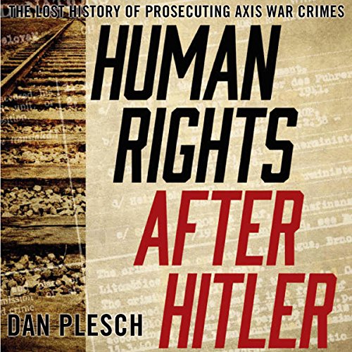 The Lost History of Prosecuting Axis War Crimes