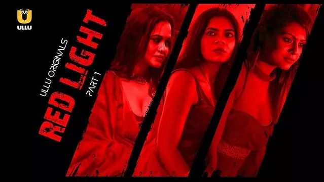 [18+] Red Light (2024) S01 Hindi Ullu WEB-DL 1080p – 720p – 480p Download