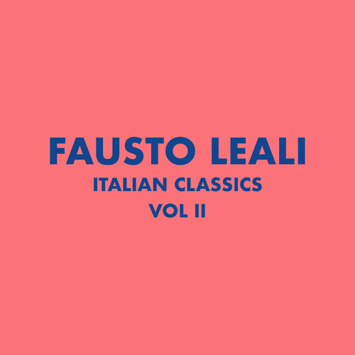 Fausto Leali - Italian Classics  Fausto Leali Collection, Vol. 2 [Album] (2011) .FLAC