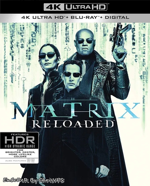 Matrix Reaktywacja / The Matrix Reloaded (2003) MULTI.HDR.DoVi.Hybrid.2160p.BDRemux.TrueHD.7.1.Atmos.AC3-ChrisVPS / LEKTOR i NAPISY