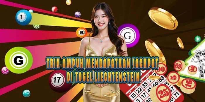 Trik Ampuh Mendapatkan Jackpot di Togel Liechtenstein