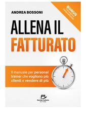 Andrea Bossoni – Allena il fatturato (2026)