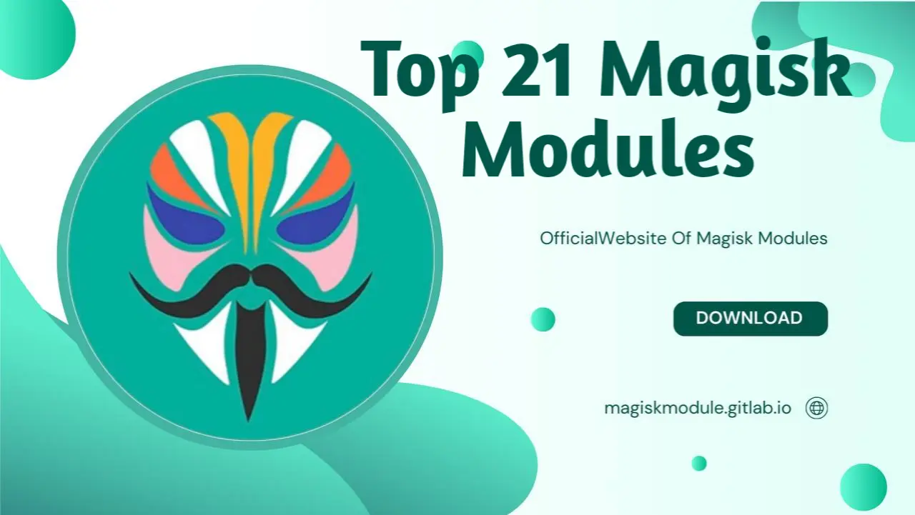 Top 21 Magisk Modules
