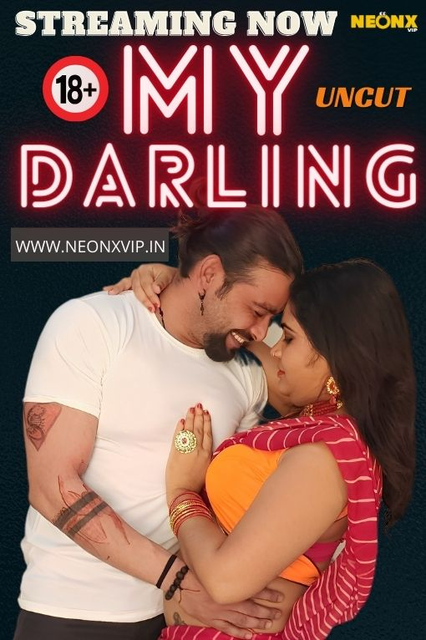 My Darling (2024) Uncut NeonX Originals Short Film 720p HDRip H264 AAC 400MB Download