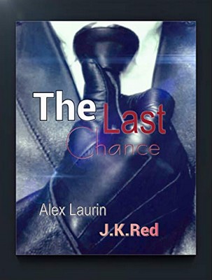 Alex Laurin, J.K. Red - Prequel Split Soul. The Last Chance (2018)