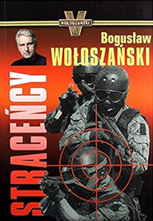 Bogusław Wołoszański - Straceńcy