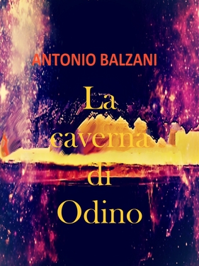 Antonio Balzani – La caverna di Odino (2019)