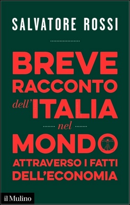 Salvatore Rossi - Breve racconto dell'Italia nel mondo attraverso i fatti dell'economia (2023)