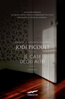 Jodi Picoult - Le case degli altri (2011)