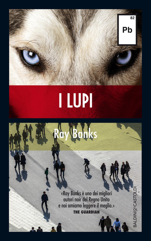 Ray Banks - I lupi (2014)