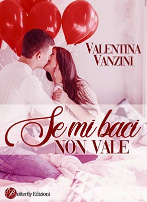 Valentina Vanzini - Se mi baci non vale (2019)