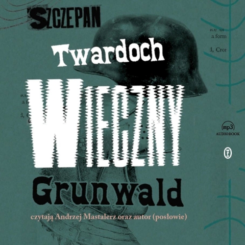 Twardoch Szczepan - Wieczny Grunwald