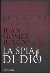 Juan Gómez-Jurado – La spia di Dio (2007)