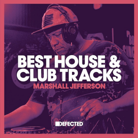 f2d1dd4c 2d68 42e9 9970 c352b9086478 - VA - Defected Best House & Club Tracks Marshall Jefferson Pt.2 (2022)