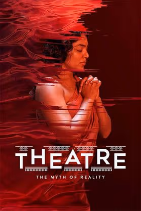 Theatre: The Myth of Reality