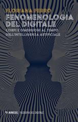 Floriana Ferro – Fenomenologia del digitale (2025)