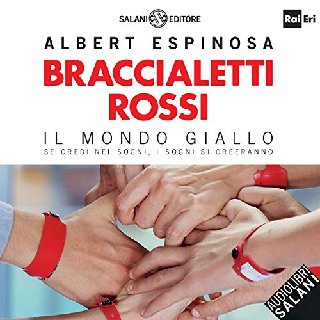 Albert Espinosa - Braccialetti rossi. Il Mondo giallo (2017) .mp3 - 160 kbps