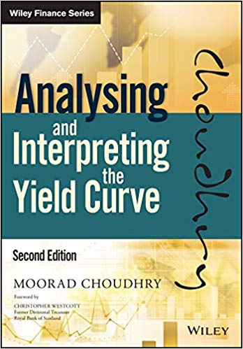 Analysing and Interpreting the Yield Curve, 2 edition Analysing and Interpreting the Yield Curve, 2 edition
