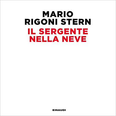 Mario Rigoni Stern - Il sergente nella neve (2020) (mp3 - 128 kbps)