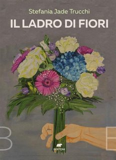 Stefania Jade Trucchi - Il ladro di fiori (2024)