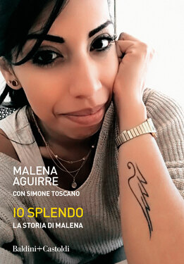 Malena Aguirre, Simone Toscano – Io splendo. La storia di Malena (2020)